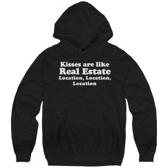Kisses are like real Estate Location location Hoodie
