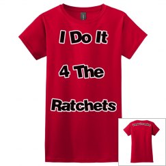 I Do It 4 The Ratchets