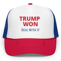 Trump Won (Deal with it) hat
