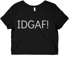idgaf crop top