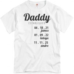 Custom Children Established Daddy T-Shirt
