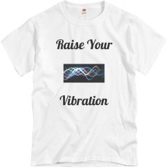 Raise your vibr. Tshirt 2