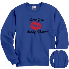 Love you Baby Cakes!