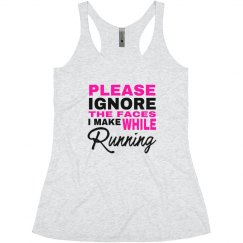 Ignore My Faces While Running