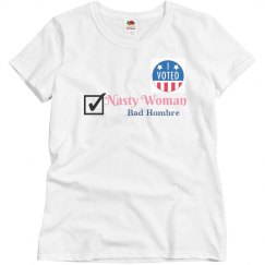 Nasty Woman & The Bad Hombre