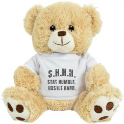 SHHH! STAY HUMBLE HUSTLE HARD GREY TEXT TEDDY BEAR