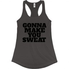 Gonna Make You Sweat