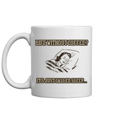 Life without coffee?