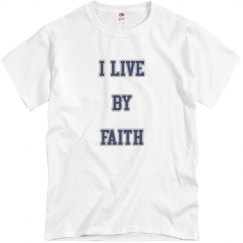 I live by faith - Unisex T-Shirt