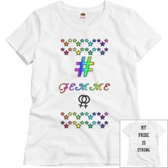 # Femme (F/B My Pride Is Strong Tee)