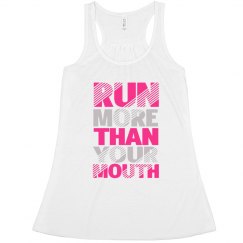 RUN MORE THAN YOUR MOUTH II
