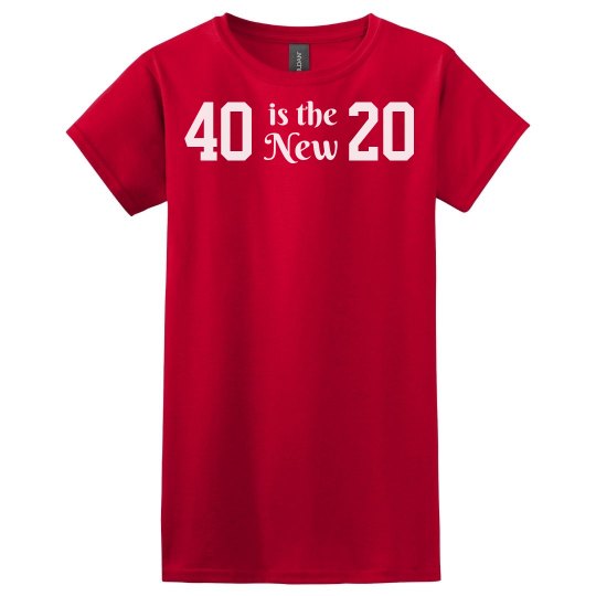 40 is the new 20