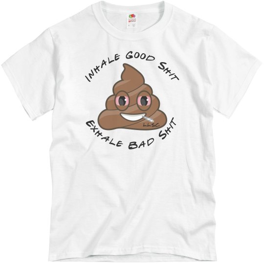 420 Inhale Good Shit