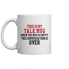 Talk Coffee Mug