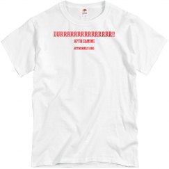 DURRRR!! 87TH GAMING TEE WHITE