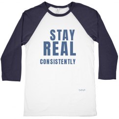 STAY REAL 