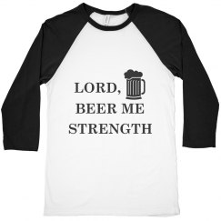BEER ME STRENGTH