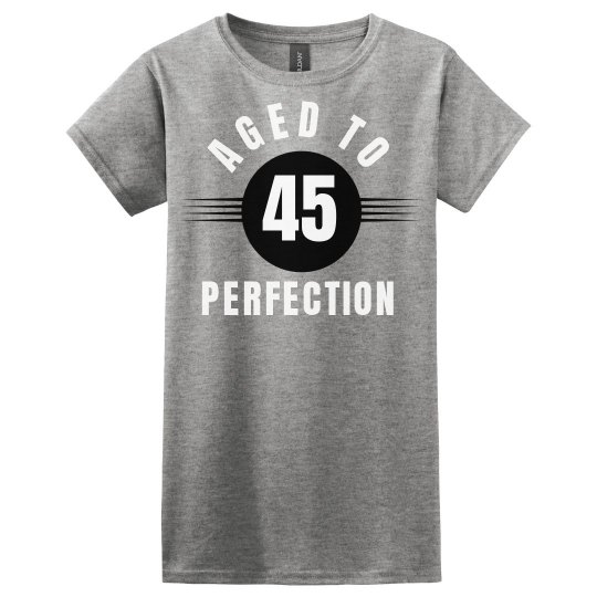 45 aged to perfection
