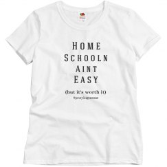 home schooln ain't easy tee