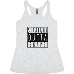 straight outta shape