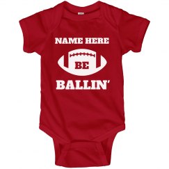Add Your Name Football Ballin' Infant Bodysuit