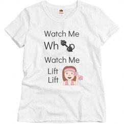 watch me lift tee