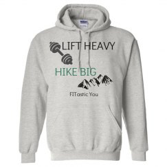 Lift Heavy Hike Big