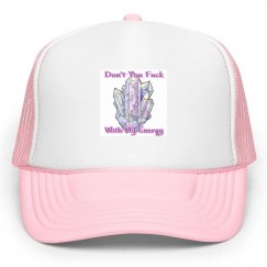 Don't mess with my energy 