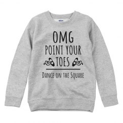 Point Your Toes Youth Sweatshirt