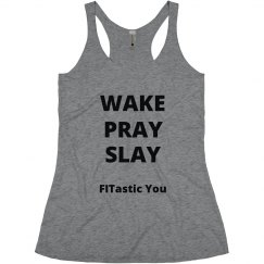 Wake Pray Slay