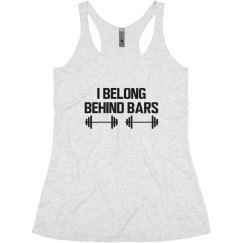 I BELONG BEHIND BARS