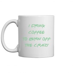 CRAZY COFFEE MUG