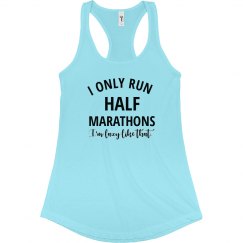 I Only Run Half Marathons 