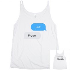 JERK, PRUDE text message white Tank Top