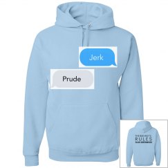 JERK, PRUDE text message blue hoodie