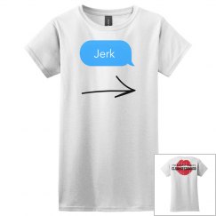 JERK matching white T-shirt