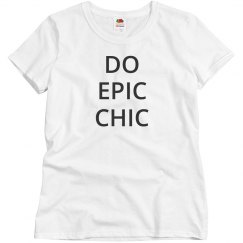 DO EPIC CHIC TEE