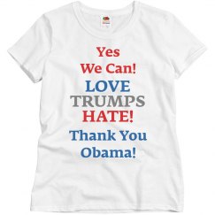 Love Trumps Hate! Thank You Obama!