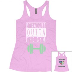 Striaght Outta The Gym Tank