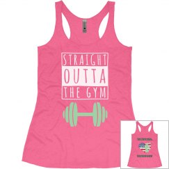 Striaght Outta The Gym Tank