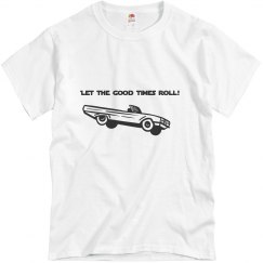 Good times tshirt
