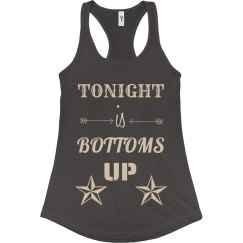 Tonight is bottoms up