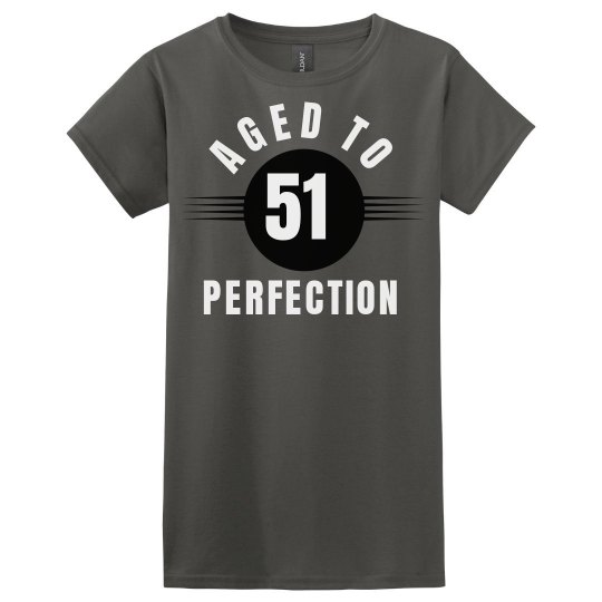 51 Aged to perfection