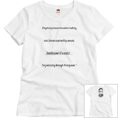 Going through Menopause T-Shirt