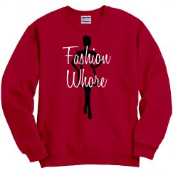 Fashion Whore Sweatshirt