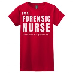 I'm a Forensic Nurse