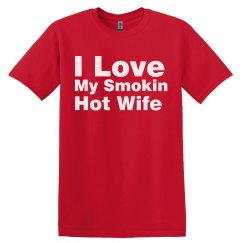 I Love My Smokin Hot Wife