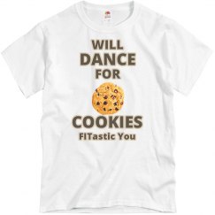 Will Dance For Cookie (unisex T)