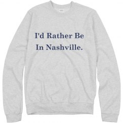 I'd Rather Be In Nashville.