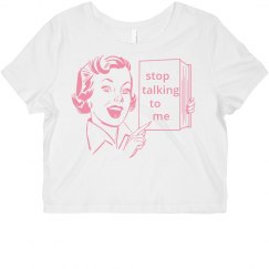 Stop Talking Crop Top